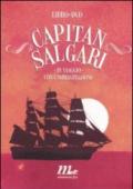 Capitan Salgari. In viaggio con l'immaginazione. Con DVD