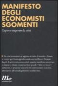 Manifesto degli economisti sgomenti. Capire e superare la crisi