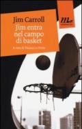 Jim entra nel campo di basket