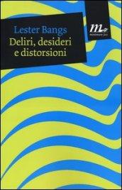 Deliri, desideri e distorsioni