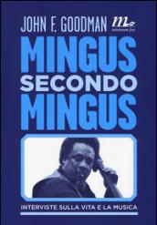 Mingus secondo Mingus. Interviste sulla vita e la musica