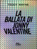 La ballata di Jonny Valentine