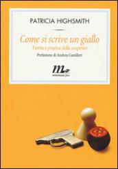 Come si scrive un giallo. Teoria e pratica della suspense