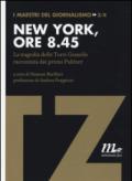 New York, ore 8.45. La tragedia delle Torri Gemelle raccontata dai premi Pulitzer