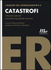 Catastrofi. I disastri naturali raccontati dai grandi reporter