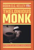 Thelonious Monk. Storia di un genio americano