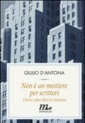 Non è un mestiere per scrittori. Vivere e fare libri in America