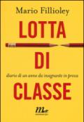 Lotta di classe. Diario di un anno da insegnante in prova