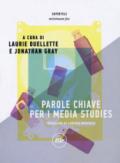 PAROLE CHIAVE PER I MEDIA STUDIES