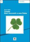 Triade. Due racconti e una fiaba