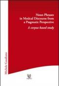 Noun phrases in medical discourse from a pragmatic perspective. A corpus-based study
