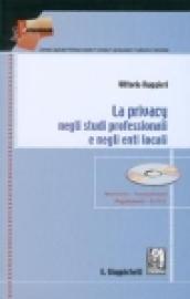 La privacy negli studi professionali e negli enti locali (normativa, provvedimenti, regolamenti, D.P.S.S.)