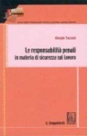 Le responsabilità penali in materia di sicurezza sul lavoro