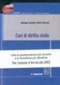 Casi di diritto civile. Tutta la giurisprudenza più recente e le tematiche più dibattute per l'esame d'avvocato 2003