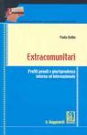 Extracomunitari. Profili penali e giurisprudenza interna ed internazionale