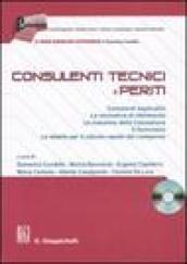 Consulenti tecnici e periti. Con CD-ROM