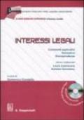 Interessi legali. Commenti esplicativi, normativa, giurisprudenza. Con CD-ROM