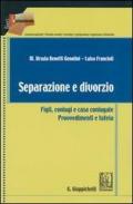 Separazione e divorzio. Figli, coniugi e casa coniugale. Provvedimenti e tutela