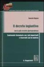 Il decreto ingiuntivo con la più recente giurisprudenza. Contenente formulario con i più importanti e ricorrenti casi in materia