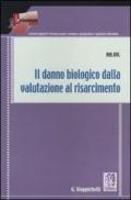 Il danno biologico dalla valutazione al risarcimento