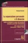 La separazione personale e il divorzio. I diritti e gli obblighi dei coniugi, della normativa sostanziale, processuale e internazionale. Con CD-ROM