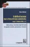 Il diritto di accesso dopo la riforma dell'azione amministrativa. Legge 11 febbraio 2005, n.15. Codice privacy, Testo Unico degli Enti locali