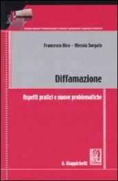 Diffamazione. Aspetti pratici e nuove problematiche