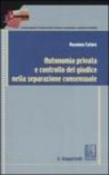Autonomia privata e controllo del giudice nella separazione consensuale