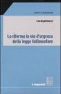 La riforma in via d'urgenza della legge fallimentare