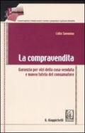 La compravendita. Garanzia per vizi della cosa venduta e nuova tutela del consumatore