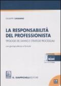 La responsabilità del professionista. Tipologie del danno e strategie processuali. Con giurisprudenza e formule. Con CD-ROM