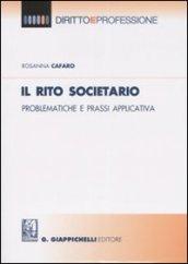 Il rito societario. Problematiche e prassi applicativa