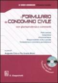 Il formulario del condominio civile con giurisprudenza e commenti. Co n CD-ROM
