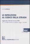Le infrazioni al codice della strada. Aggiornato al decreto sicurezza 2008 d.l. n. 92/2008 convertito con modifiche in legge n. 125/2008