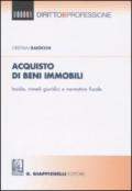 Acquisto di beni immobili. Insidie, rimedi giuridici e normativa fiscale