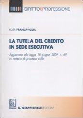 La tutela del credito in sede esecutiva