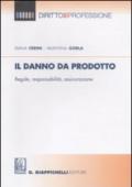 Il danno da prodotto. Regole, responsabilità, assicurazione