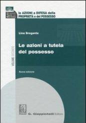 Le azioni a difesa della proprietà e del possesso. 2.Le azioni a tutela del possesso