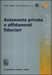 Autonomia privata e affidamenti fiduciari