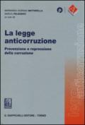 La legge anticorruzione. Prevenzione e repressione della corruzione