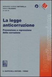 La legge anticorruzione. Prevenzione e repressione della corruzione