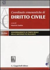 Coordinate ermeneutiche di diritto civile. Con aggiornamento online