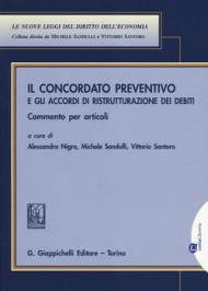 Il concordato preventivo e gli accordi di ristruttarazione dei debiti. Commento per articoli