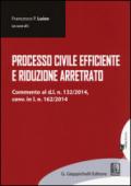 Processo civile efficiente e riduzione arretrato