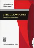 L'esecuzione civile. Formulario commentato