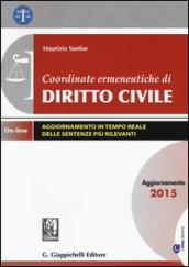 Coordinate ermeneutiche di diritto civile. Aggiornamento 2015. Con aggiornamento online