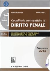 Coordinate ermeneutiche di diritto penale. Aggiornamento 2015. Con aggiornamento online