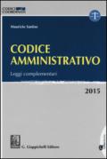 Codice amministrativo 2015. Leggi complementari. Con aggiornamento online
