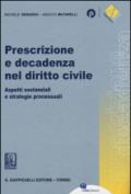 Prescrizione e decadenza nel diritto civile. Aspetti sostanziali e strategie processuali