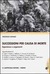 Successioni per causa di morte. Esperienze e argomenti